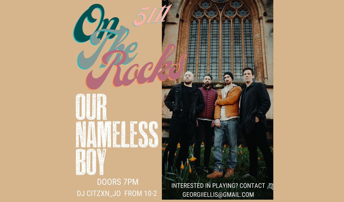 On The Rocks: An Evening With Our Nameless Boy