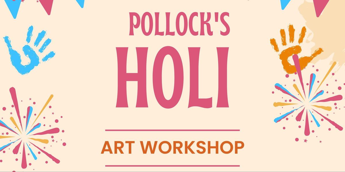 Pollock's holi - Art workshop