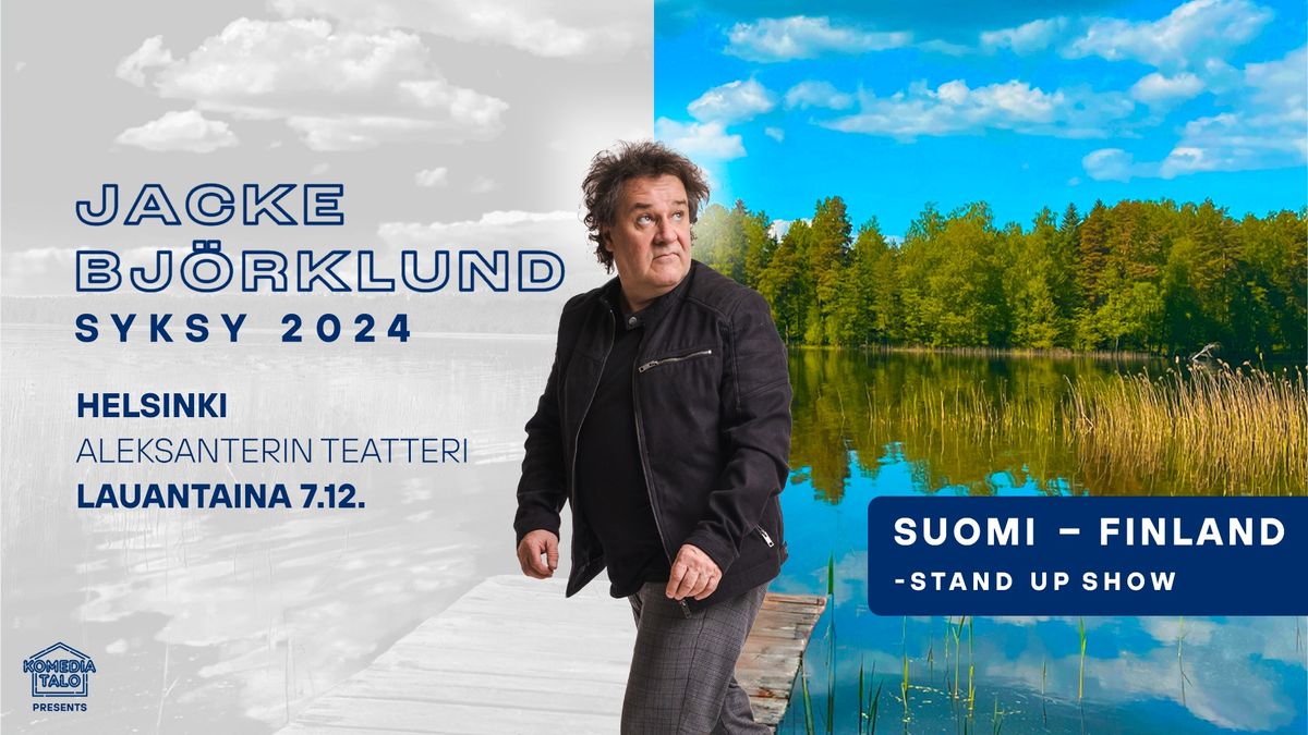 Jacke Bj\u00f6rklund: Suomi \u2013 Finland \/ Helsinki, Aleksanterin teatteri