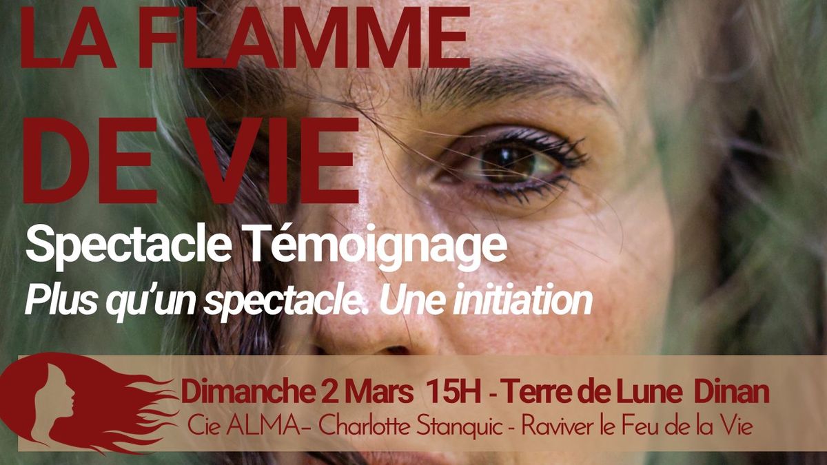 Spectacle T\u00e9moignage La Flamme de Vie & Cercle de Transformation