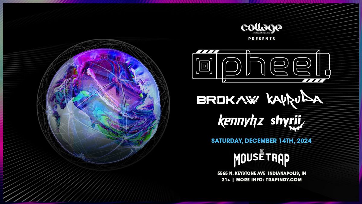 CAE Presents: pheel. w\/ Brokaw, Kayruda, kennyhz & Shyrii @ The Mousetrap - 12\/14\/24