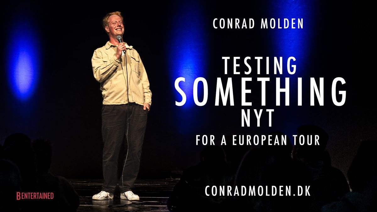 Conrad Molden \u2013 K\u00f8benhavn - Testing Something Nyt