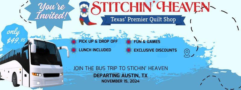 Stitchin' Heaven Bus Trip from Austin, TX 