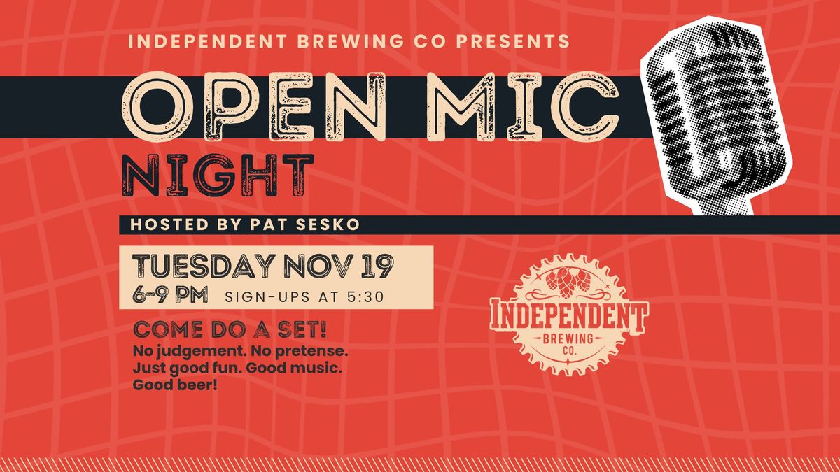 OPEN MIC NIGHT at INDEPENDENT BREWERY!