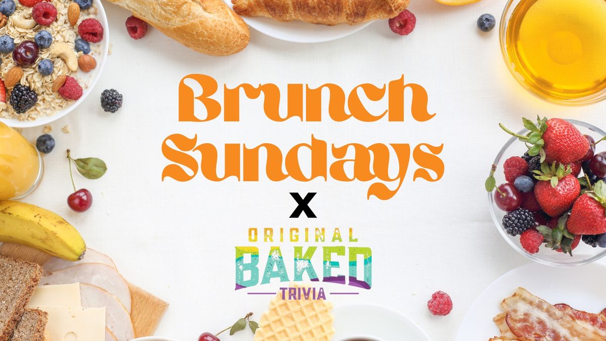 Brunch Sundays x Baked Trivia