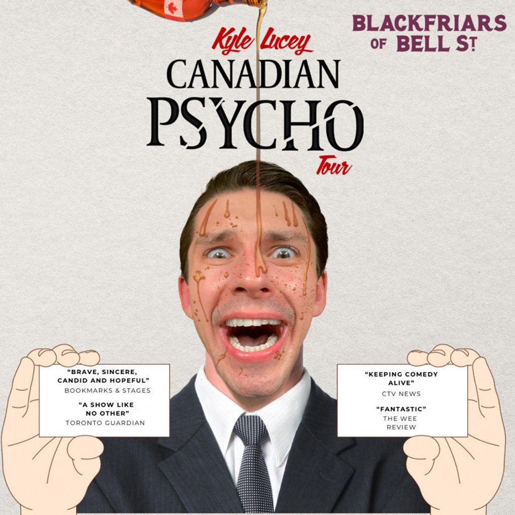 Kyle Lucey - Canadian Psycho