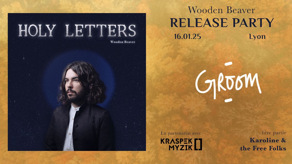 [RELEASE PARTY] WOODEN BEAVER + KAROLINE & THE FREE FOLKS AU GROOM