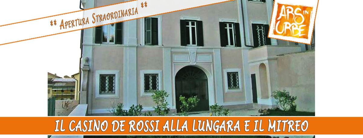 Il Casino De Rossi alla Lungara e il Mitreo ** Apertura Straordinaria **