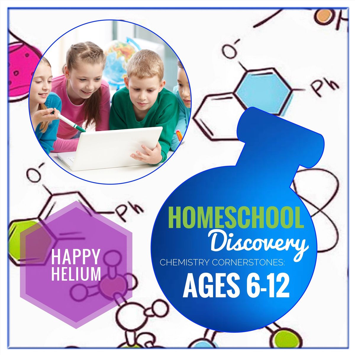 Homeschool Discovery Chemistry Cornerstones: Happy Helium