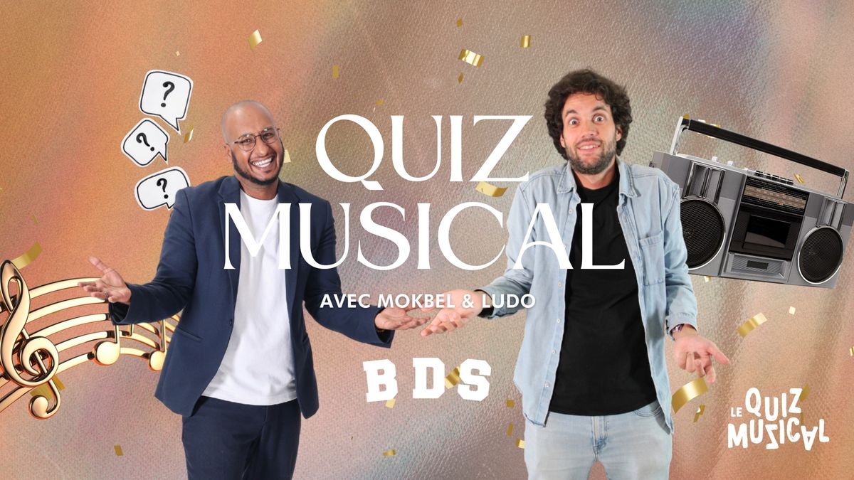 BDS Rennes | QUIZ MUSICAL par Mokbel & Ludo