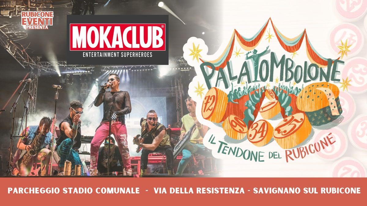 Moka Club@Palatombolone - Savignano sul Rubicone(FC)