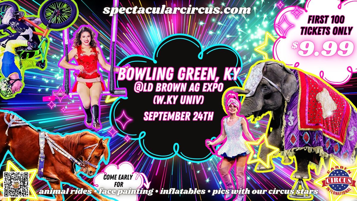 Bowling Green, KY -- The Circus is Coming, Be Our Guest!