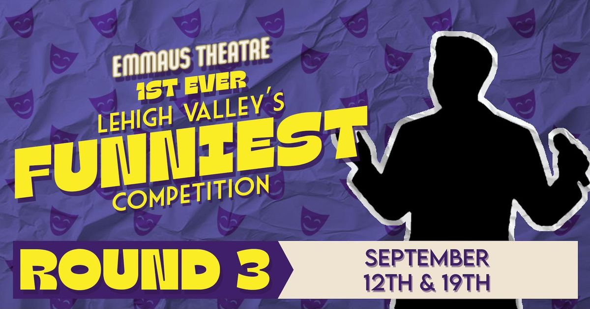 Lehigh Valley's Funniest Competition (Round 3 Finals) 