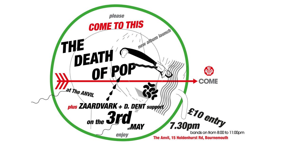 Death Of Pop, Zaardvark and D. Dent in Bournemouth