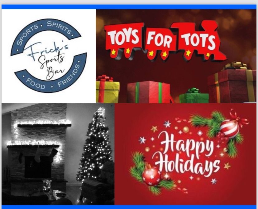 Toys for Tots event at Frick\u2019s live music all day\ud83c\udfb6\ud83c\udfb6\ud83c\udfb6 Santa Claus at 2 o\u2019clock