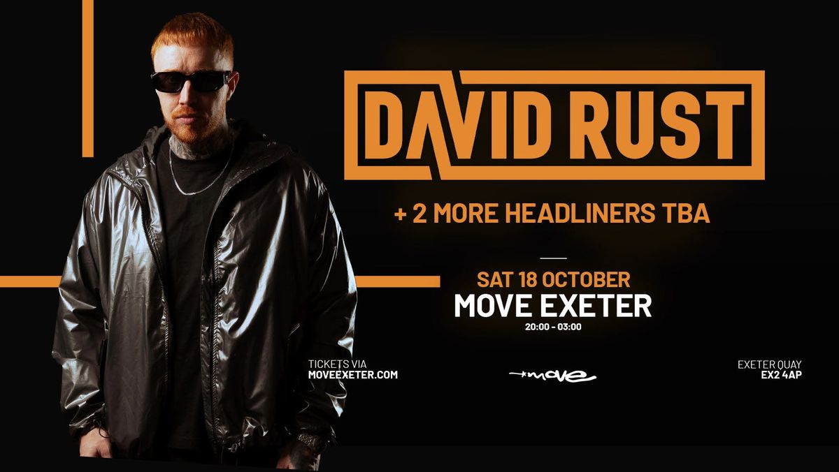 David Rust - Move -  Exeter - 18.10.25
