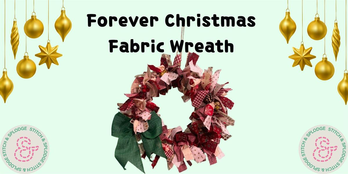 Forever Festive Fabric Wreath