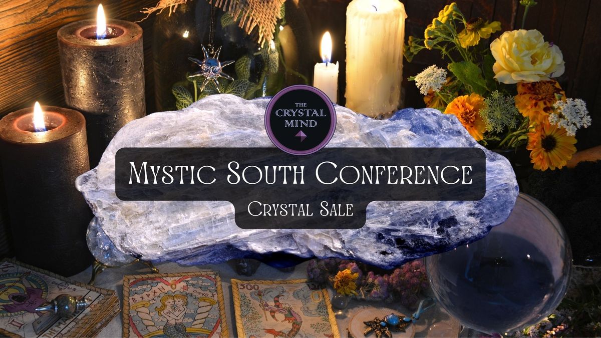 Mystic South Conference- Crystal Sale