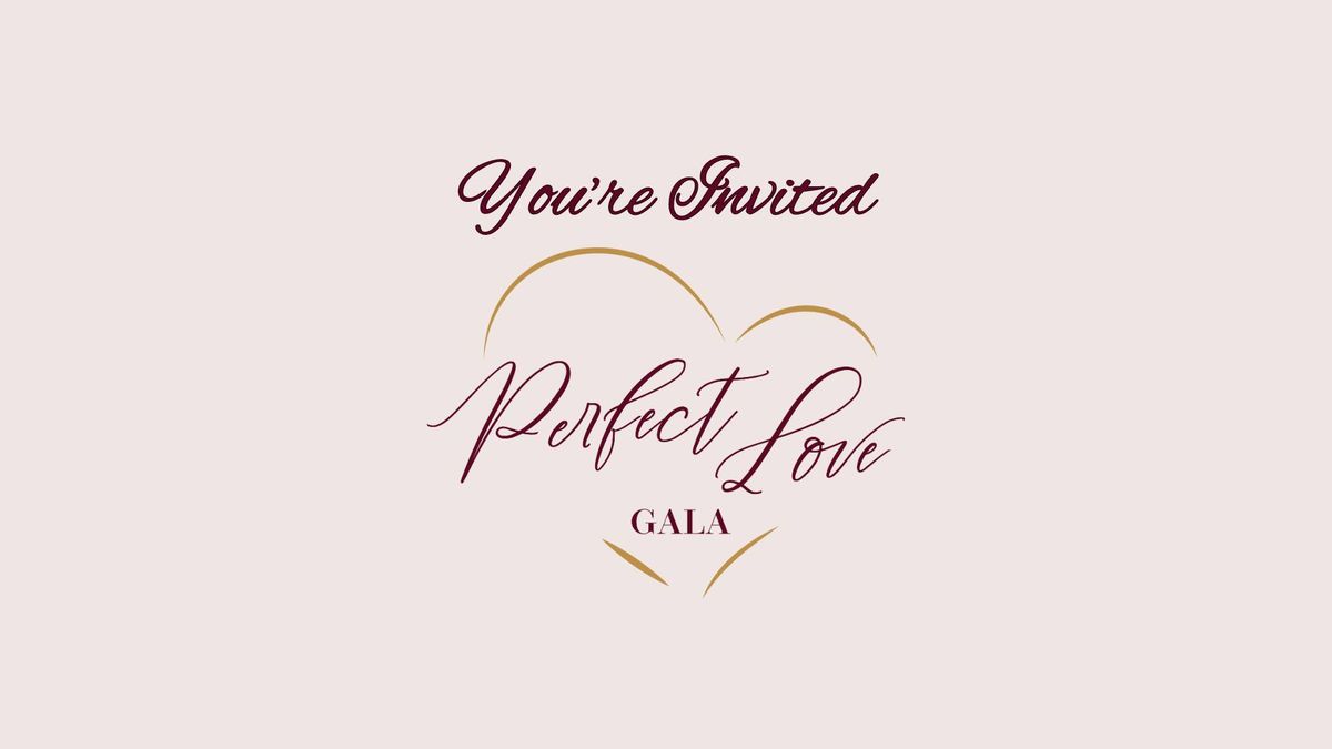 Perfect Love Gala