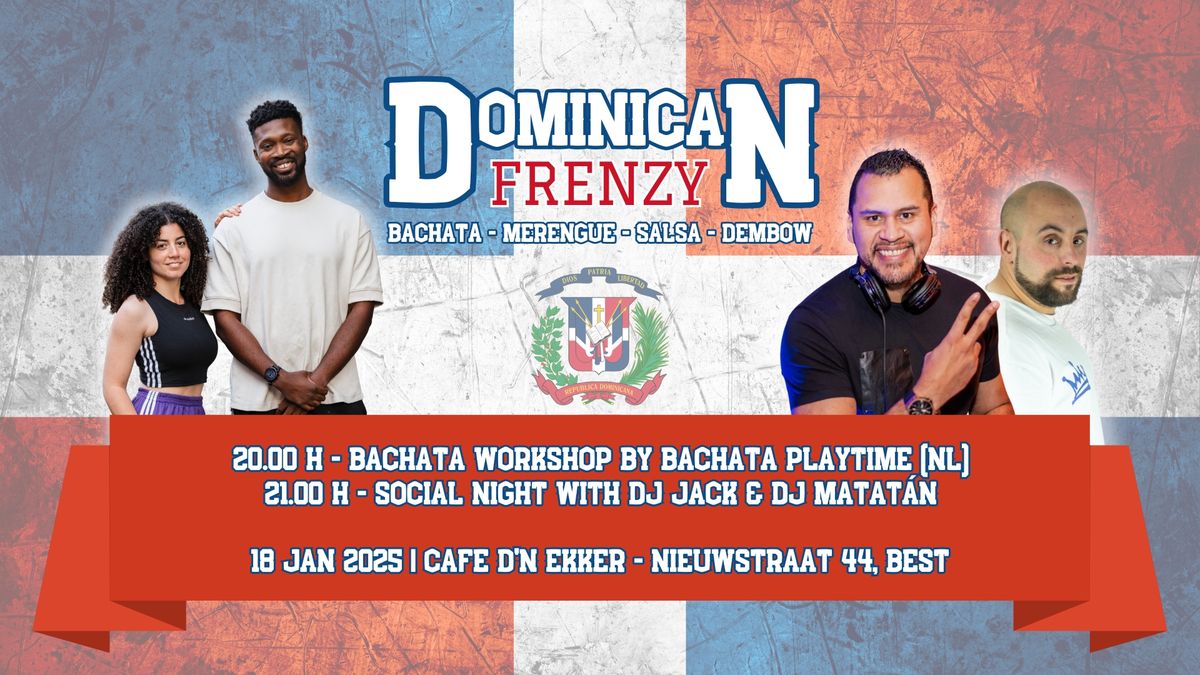 DOMINICAN FRENZY | WORKSHOP BY BACHATA PLAYTIME & PARTY WITH DJ JACK & DJ MATATAN