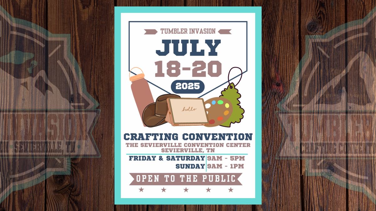 Tumbler Invasion Crafting Convention 2025