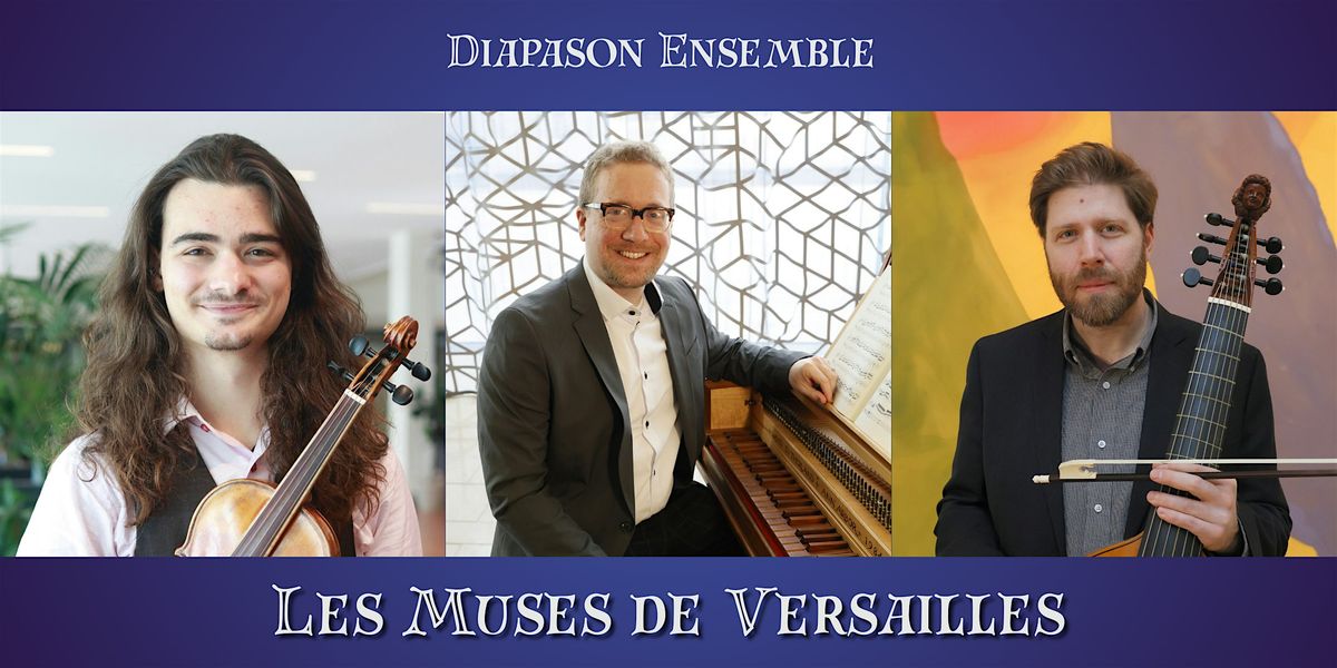 Diapason Ensemble Presents: Les Muses de Versailles