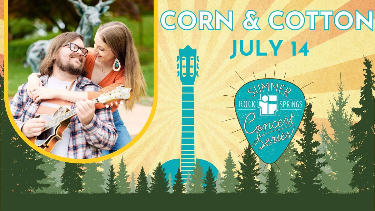 Summer Concert Series: Corn & Cotton