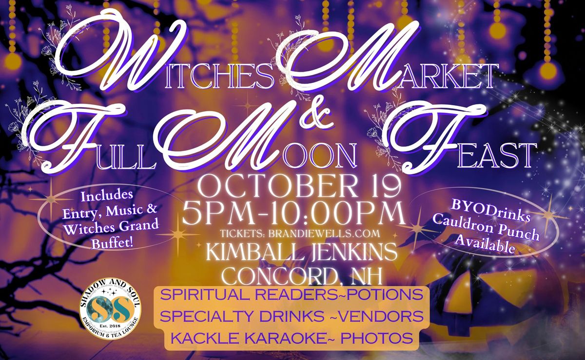 Witches Market & Full Moon Feast at the Kimball Jenkins Estate in Concord, NH 10\/19\/24 5pm-10pm