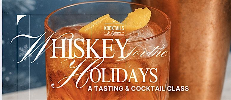 Whiskey for the Holidays: A J.P. Wiser\u2019s Tasting & Cocktail Class