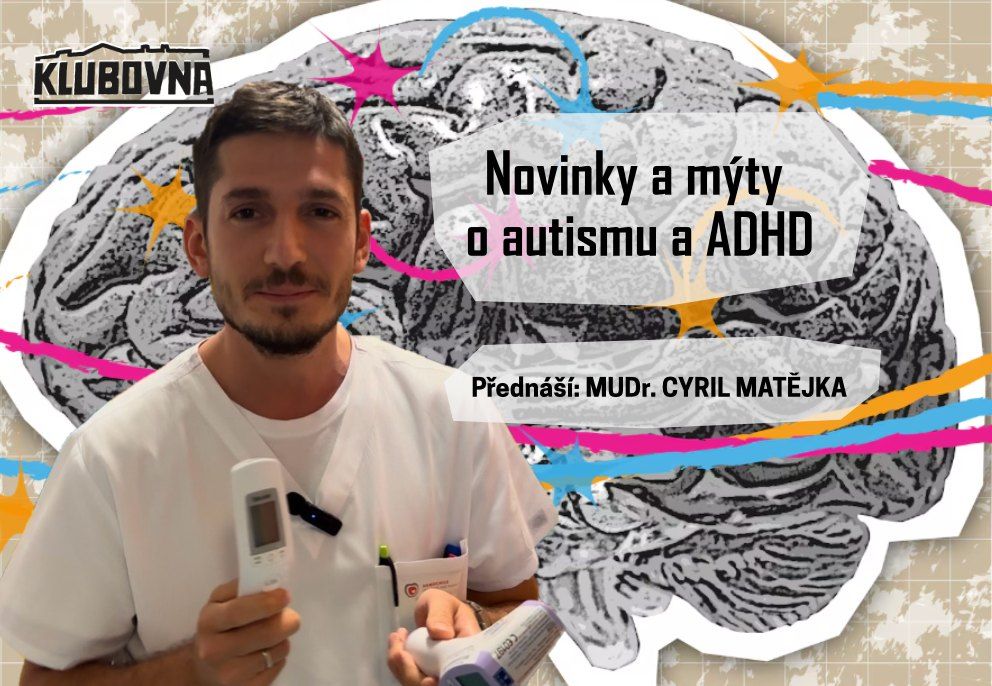 Novinky a m\u00fdty o autismu a ADHD - p\u0159edn\u00e1\u0161ka