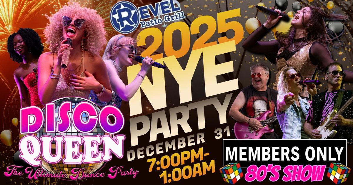 NYE with Disco Queen and Members Only at The Revel!!!