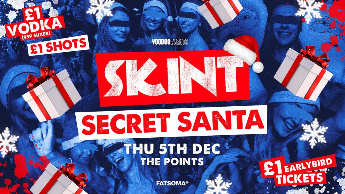 Skint - Secret Santa! \ud83c\udf85\ud83c\udf81