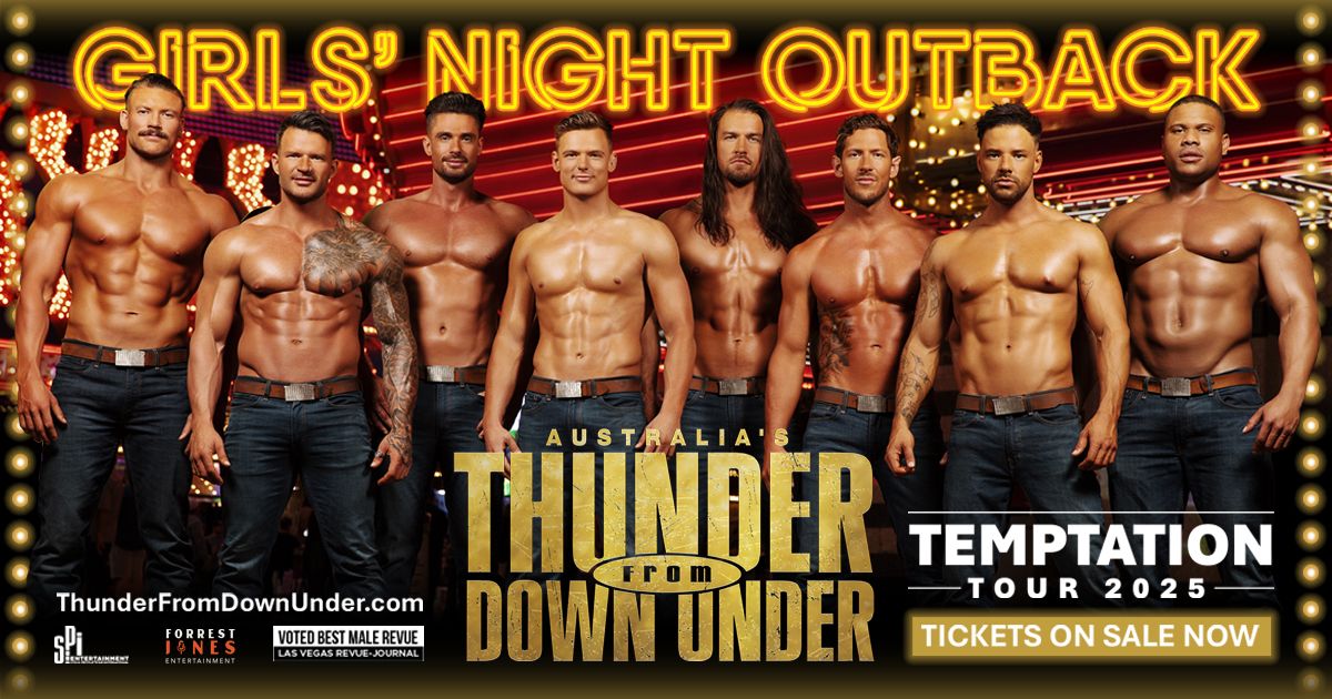 AUSTRALIA'S THUNDER FROM DOWN UNDER - ESPACE ST. DENIS - MONTREAL - SATURDAY OCT 11 - 7:00PM