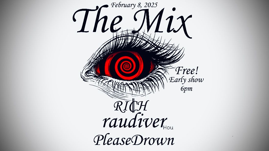 RI\u00a2H\/ Raudiver(HOU)\/ PleaseDrown at the Mix