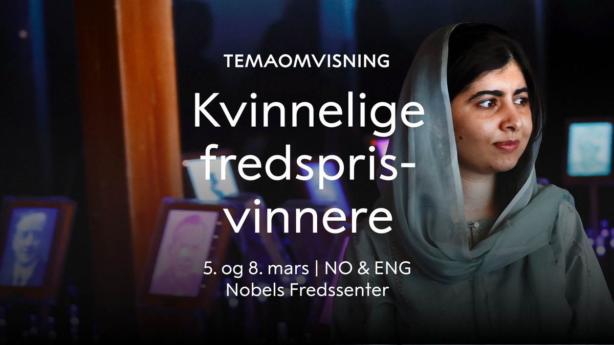 Temaomvisning: Kvinnelige fredsprisvinnere