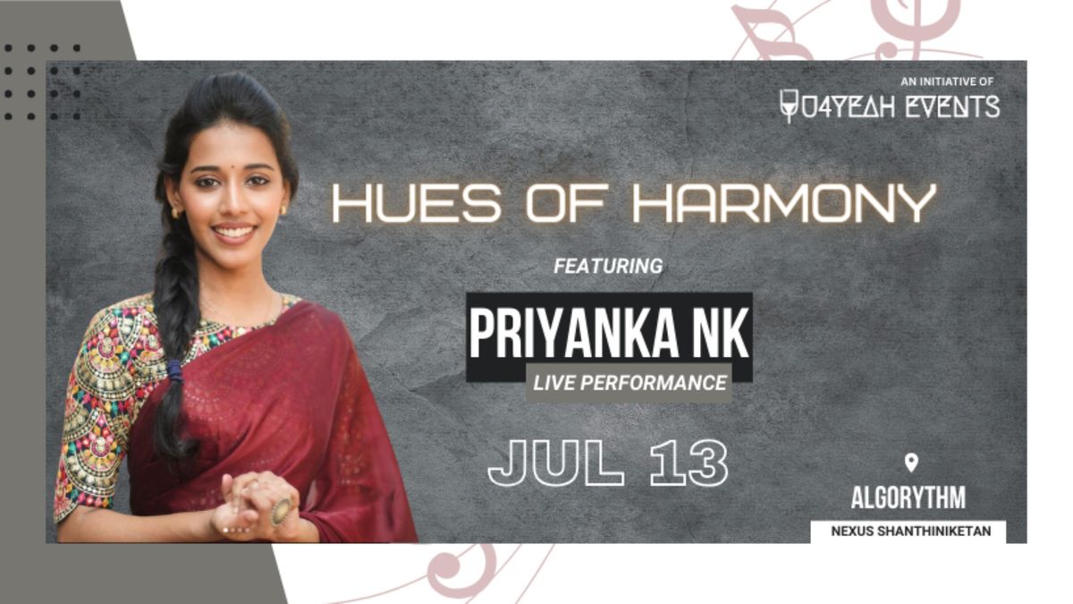 Hues of Harmony ft. Priyanka NK