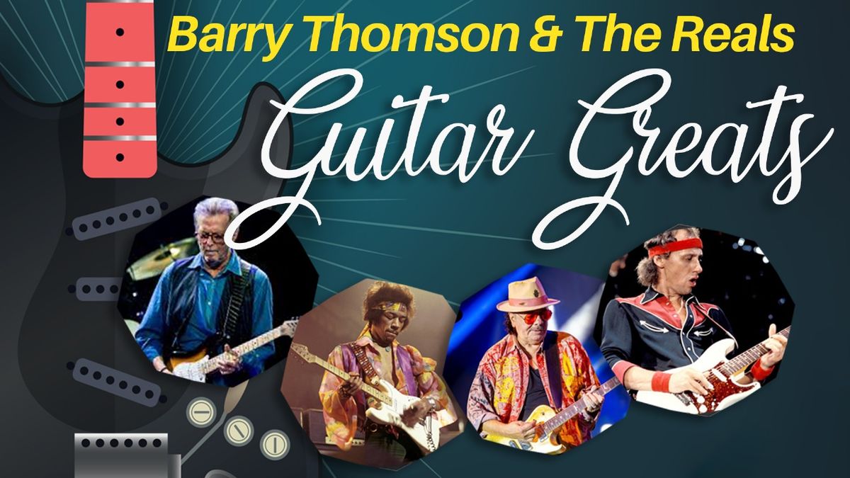 GUITAR GREATS  -  Barry Thomson & The Reals 