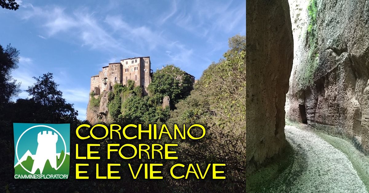 Corchiano, le Forre e le Vie Cave