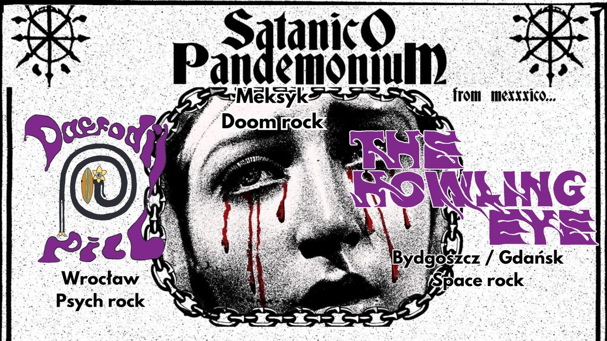 Interstellar Smoke Fest Vol. 9 - Satanico Pandemonium (Meksyk) + The Howling Eye + Daffodill Pill