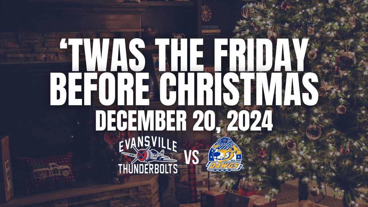 'Twas the Friday Before Christmas vs. Roanoke Rail Yard Dawgs