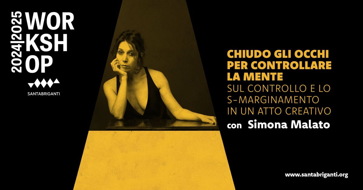 Workshop con Simona Malato. Chiudo gli occhi per controllare la mente.