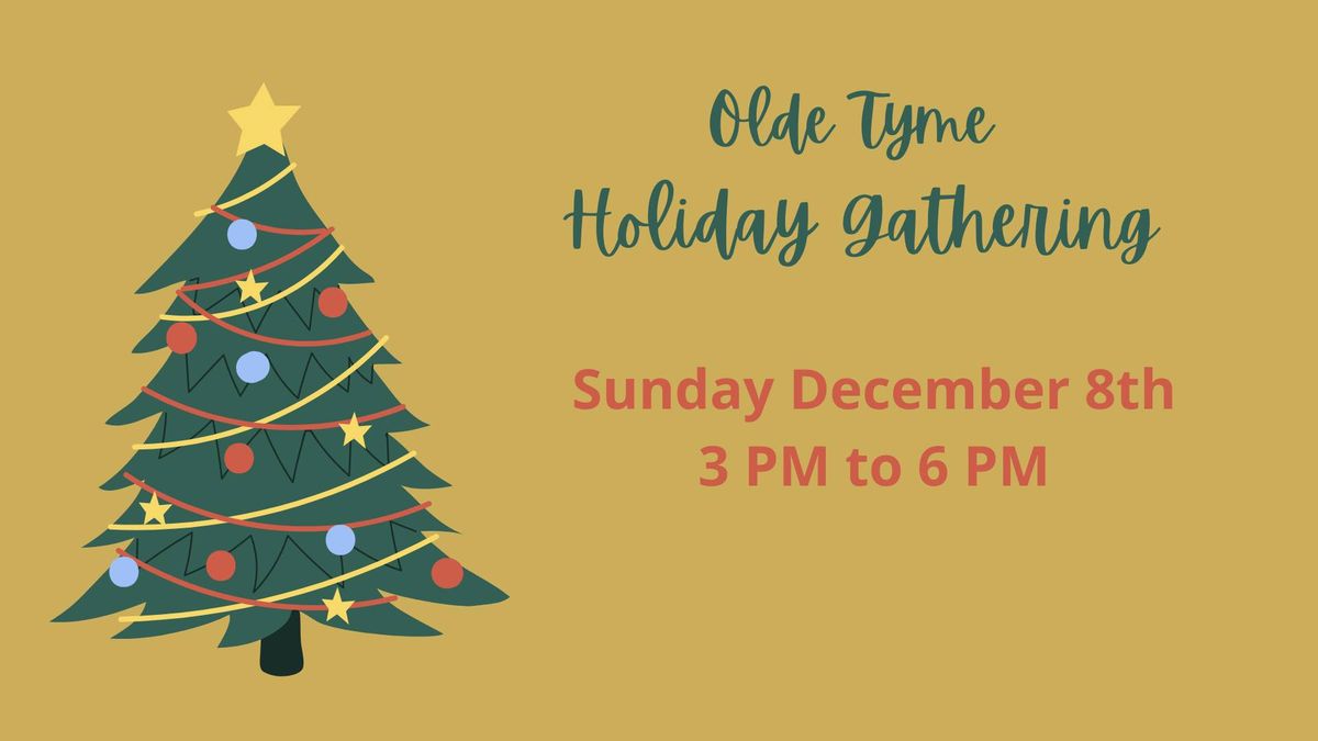 Olde Tyme Holiday Gathering