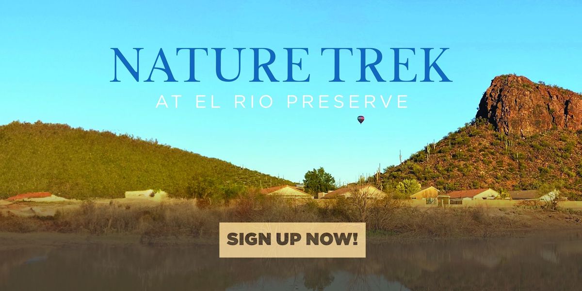 Nature Trek at El Rio Preserve - May