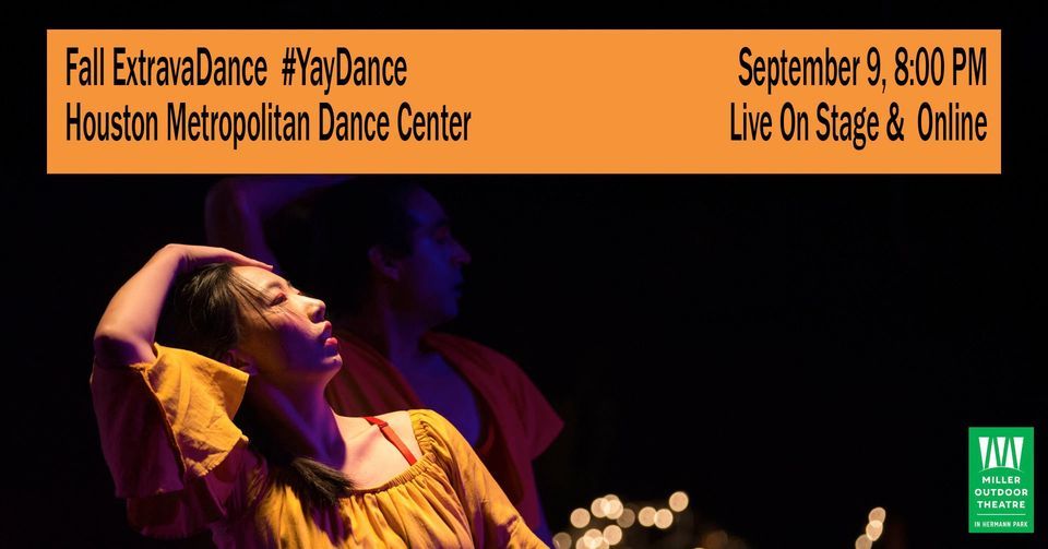Fall ExtravaDance #YayDance Produced By Houston Metropolitan Dance Company