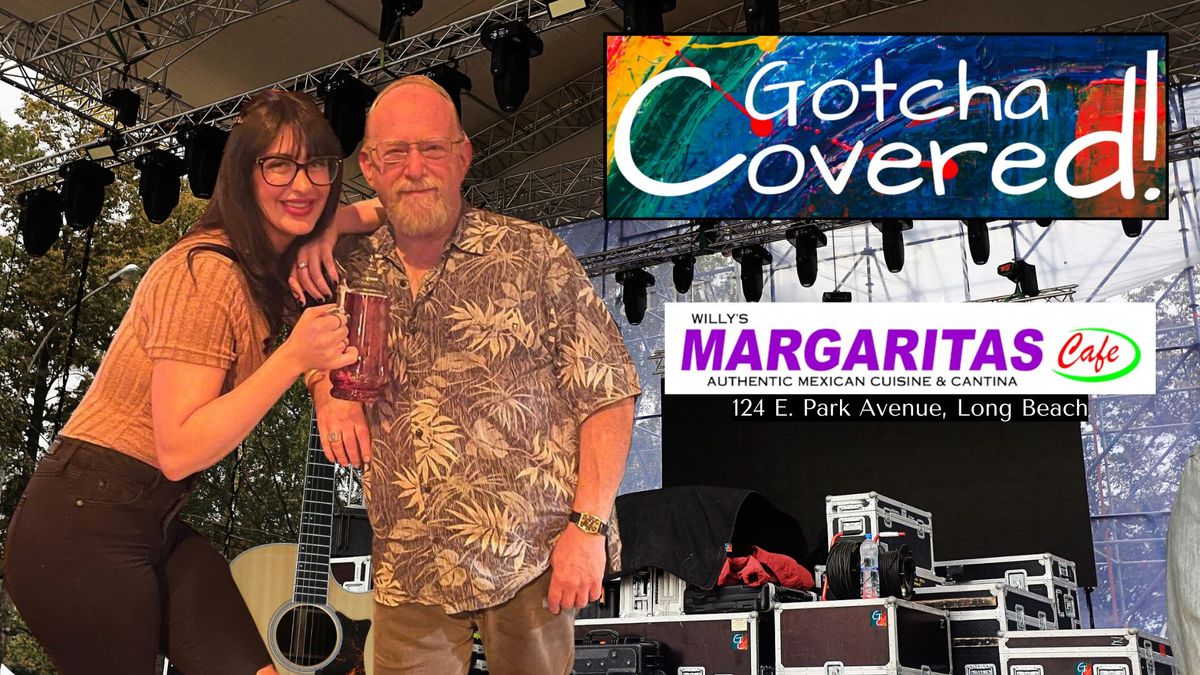 Gotcha Covered Duo at Margarita's Cafe in Long Beach