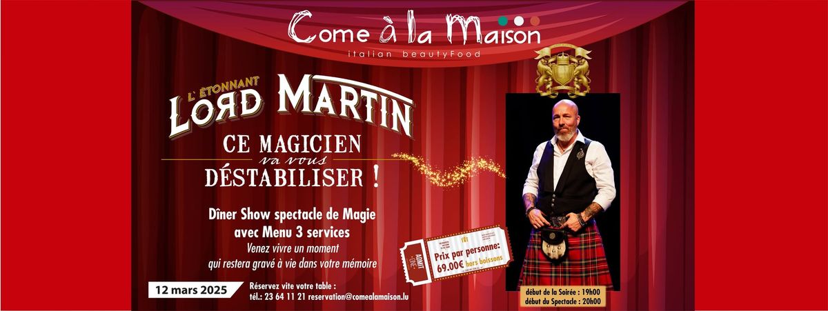 D\u00eener-Spectacle avec l'\u00e9tonnant  magicien LORD MARTIN