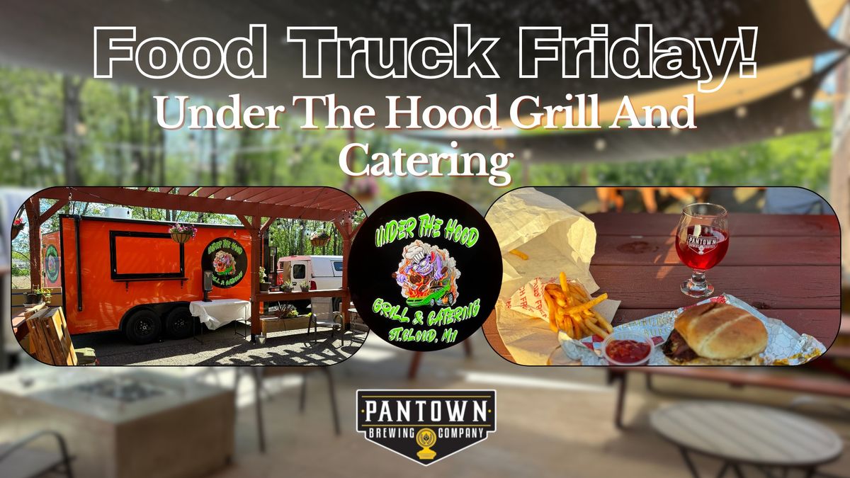 Food Truck Friday - Under the Hood Grill and Catering