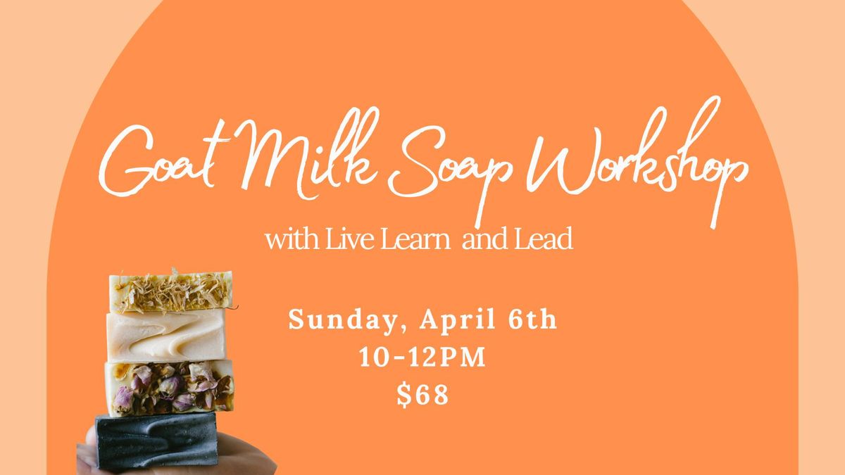 Goat Milk Soap Workshop