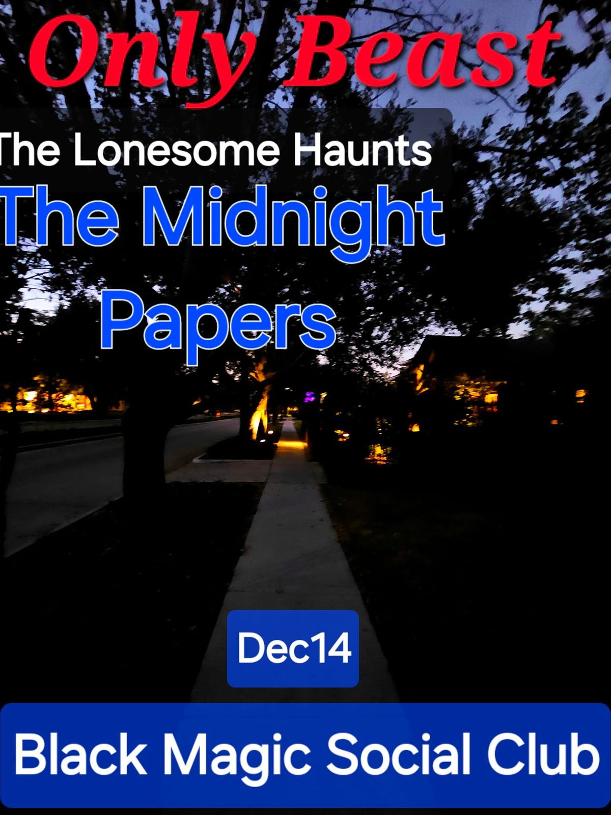 Only Beast, The Lonesome Haunts, The Midnight Papers & more!