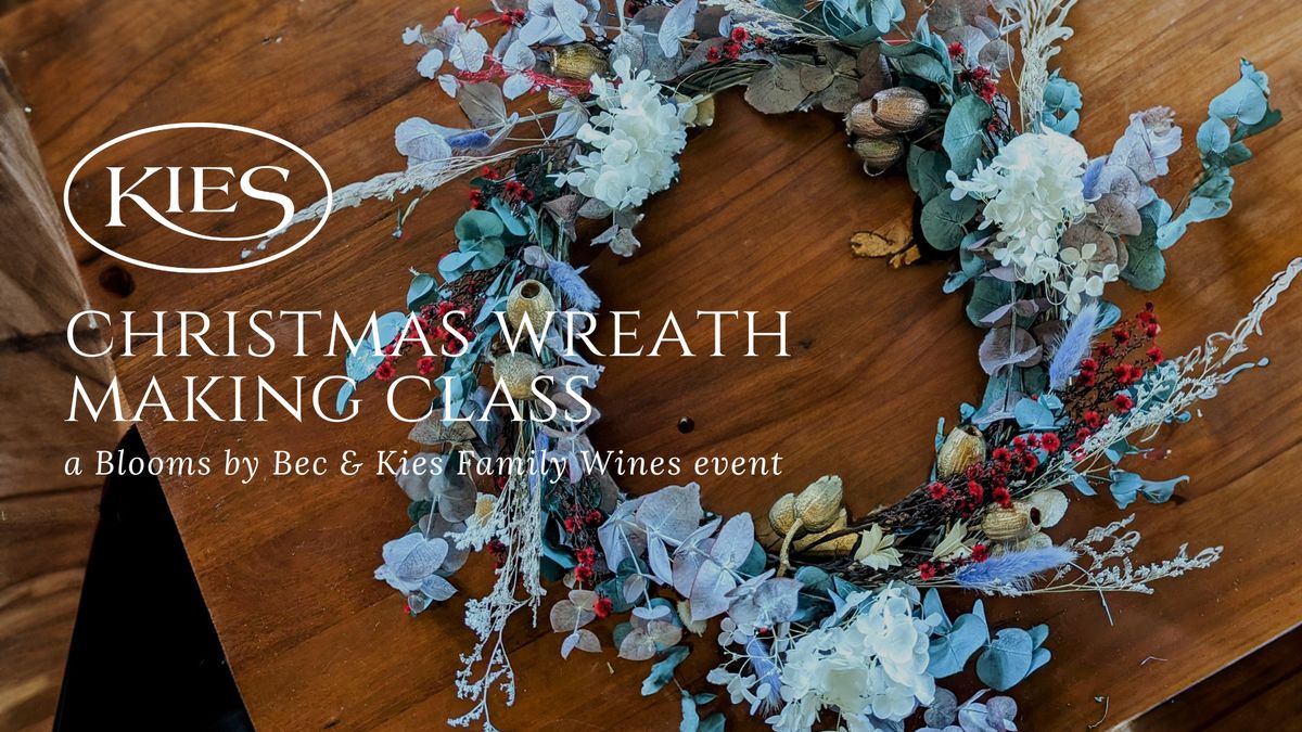 Christmas Wreath Making Class at Kies Family Wines